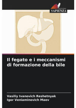 Il fegato e i meccanismi di formazione della bile