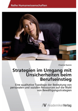 Strategien Im Umgang Mit Unsicherheiten Beim Berufseinstieg