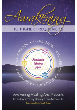 Awakening to Higher Frequencies