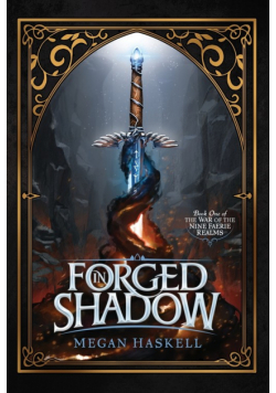 Forged in Shadow