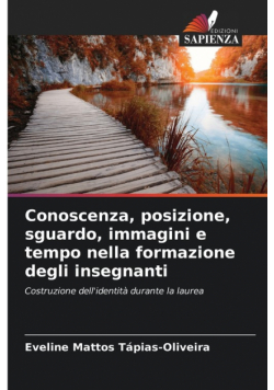 Conoscenza, posizione, sguardo, immagini e tempo nella formazione degli insegnanti