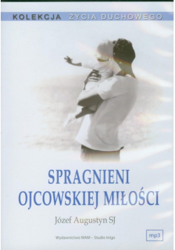 Spragnieni ojcowskiej miłości