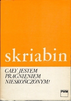 Cały jestem pragnieniem nieskończonym!