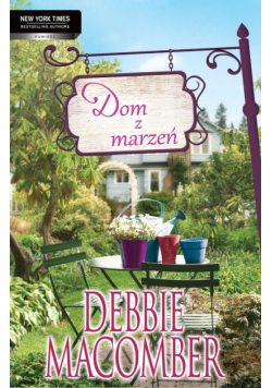Macomber Debbie - Dom z marzeń