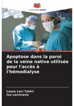 Apoptose dans la paroi de la veine native utilisée pour l'accès à l'hémodialyse