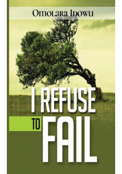 I Refuse to Fail
