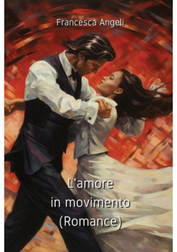 L'amore in movimento (Romance)