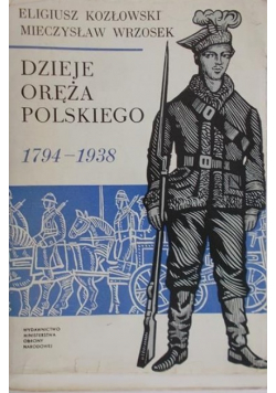 Dzieje oręża polskiego 1794 1938