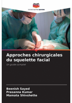Approches chirurgicales du squelette facial