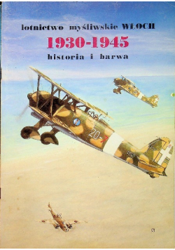 Lotnictwo myśliwskie Włoch 1930 1945 historia i barwa