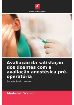 Avaliação da satisfação dos doentes com a avaliação anestésica pré-operatória