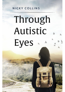 Through Autistic Eyes
