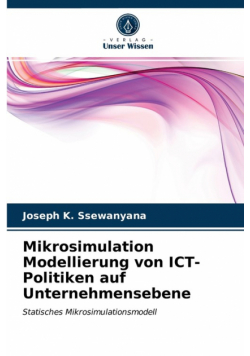 Mikrosimulation Modellierung von ICT-Politiken auf Unternehmensebene