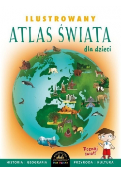 Ilustrowany atlas świata dla dzieci