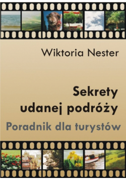 Sekrety udanej podróży. Poradnik dla turystów