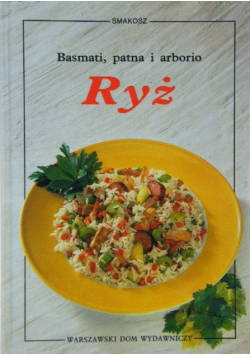 Basmati, patna i arborio ryż