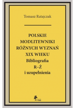 Polskie modlitewniki różnych wyznań XIX w R - Ż