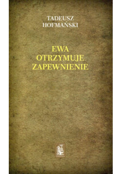 Ewa otrzymuje zapewnienie