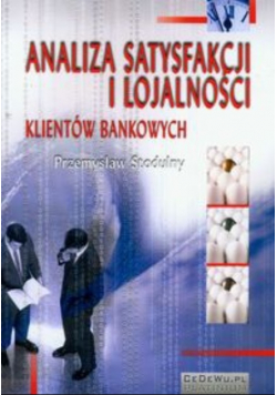 Analiza satysfakcji i lojalności klientów bankowych