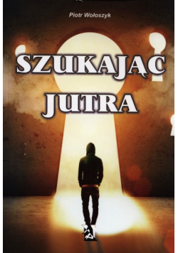 Szukając jutra