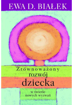 Zrównoważony rozwój dziecka w świetle nowych wyzwań