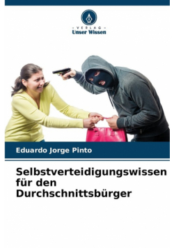 Selbstverteidigungswissen für den Durchschnittsbürger