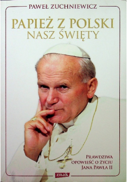 Papież z Polski Nasz święty