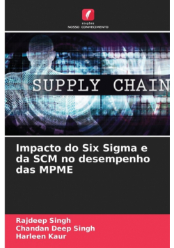 Impacto do Six Sigma e da SCM no desempenho das MPME