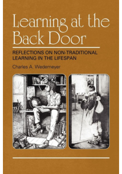 Learning at the Back Door Reflections on Non-Traditional Learning in the Lifespan