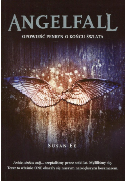 Angelfall, Tom 1. Opowieść Penryn o końcu świata