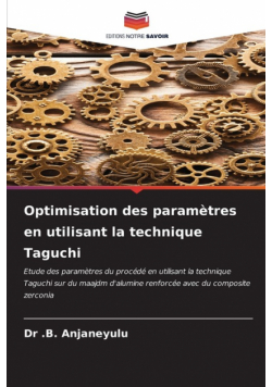 Optimisation des paramètres en utilisant la technique Taguchi