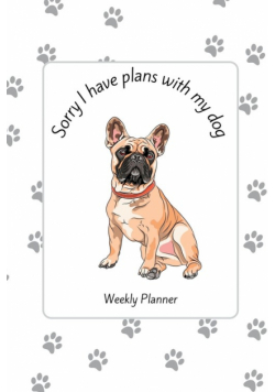 Sorry I have plans with my dog