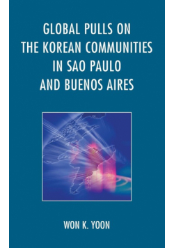 Global Pulls on the Korean Communities in Sao Paulo and Buenos Aires