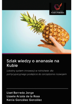 Szlak wiedzy o ananasie na Kubie