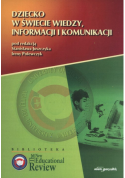 Dziecko w świecie wiedzy, informacji i komunikacji