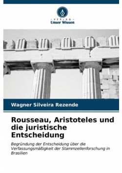 Rousseau, Aristoteles und die juristische Entscheidung