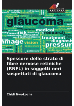 Spessore dello strato di fibre nervose retiniche (RNFL) in soggetti neri sospettati di glaucoma