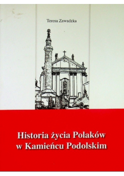 Historia życia Polaków w Kamieńcu Podolskim