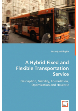 A Hybrid Fixed and Flexible Transportation Service