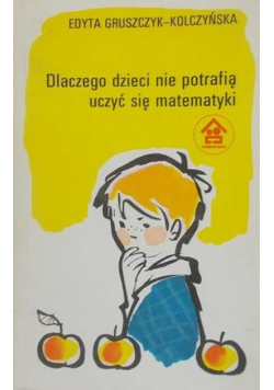 Dlaczego dzieci nie potrafią uczyć się matematyki