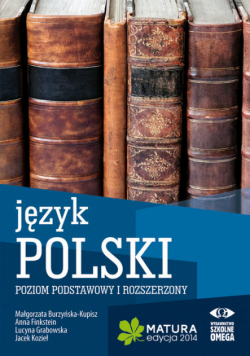 Język polski Matura 2014 Poziom podstawowy i rozszerzony