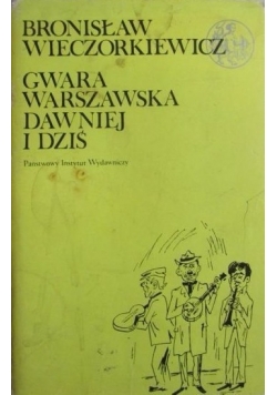 Gwara warszawska dawniej i dziś