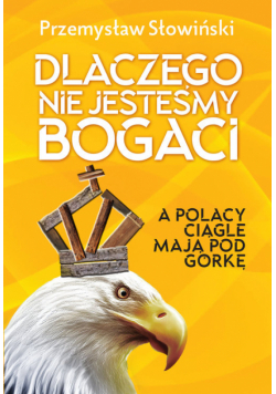 Dlaczego nie jesteśmy bogaci