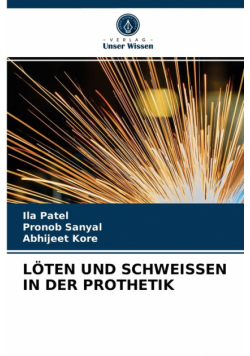 Löten Und Schweissen In Der Prothetik