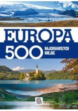 Europa 500 najciekawszych miejsc