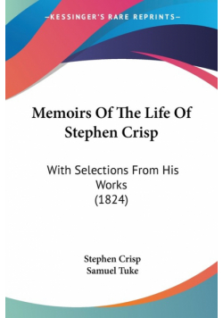 Memoirs Of The Life Of Stephen Crisp