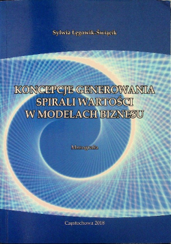 Koncepcje generowania spirali wartości w modelach biznesu