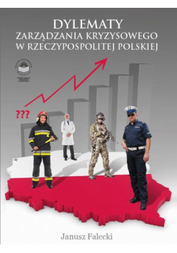 Dylematy zarządzania kryzysowego w Rzeczypospolitej Polskiej