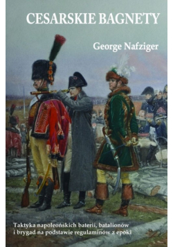 Nafziger George - Cesarskie bagnety