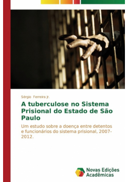 A tuberculose no sistema prisional do Estado de São Paulo